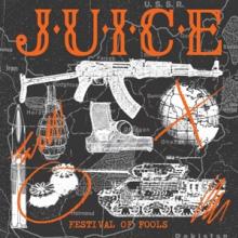 JUICE  - VINYL FESTIVAL OF FOOLS [VINYL]