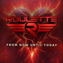 ROULETTE  - VINYL FROM NOW UNTIL TODAY [VINYL]