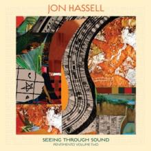 HASSELL JON  - CD SEEING THROUGH SO..