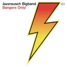 JAZZRAUSCH BIGBAND  - CD BANGERS ONLY!