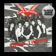 COCK SPARRER  - CD SHOCK TROOPS