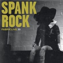 SPANK ROCK  - CD FABRIC LIVE 33