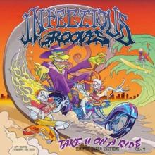 INFECTIOUS GROOVES  - VINYL TAKE U ON A RIDE [VINYL]