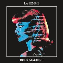 LA FEMME  - VINYL ROCK MACHINE [VINYL]