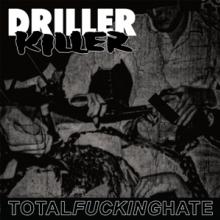 DRILLER KILLER  - VINYL TOTAL FUCKING HATE [VINYL]