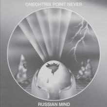 ONEOHTRIX POINT NEVER  - VINYL RUSSIAN MIND [VINYL]