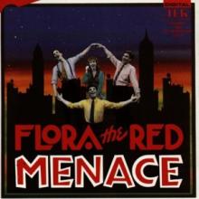 ORIGINAL CAST  - CD FLORA THE RED MENACE