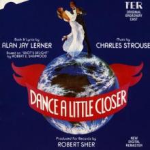 ORIGINAL CAST  - CD DANCE A LITTLE CLOSER