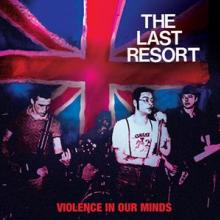 LAST RESORT  - VINYL 7-VIOLENCE IN OUR MINDS [VINYL]