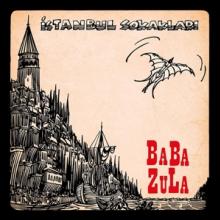 BABA ZULA  - VINYL ISTANBUL SOKAKLARI [VINYL]