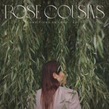 COUSINS ROSE  - VINYL CONDITIONS OF ..