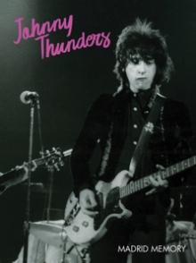 THUNDERS JOHNNY  - DVD MADRID MEMORY