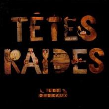 TETES RAIDES  - CD LES OISEAUX