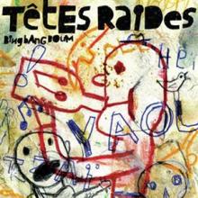 TETES RAIDES  - VINYL BING BANG BOUM [VINYL]