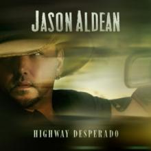 JASON ALDEAN  - CD HIGHWAY DESPERADO