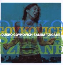 GOYKOVICH DUSKO  - CD SAMBA TZIGANE