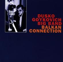 GOYKOVICH DUSKO  - CD BALKAN CONNECTION