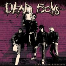 DEAD BOYS  - CD LIVE IN SAN FRANCISCO