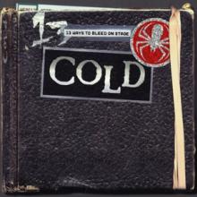 COLD  - VINYL 13 WAYS TO BLEED ON STAGE [VINYL]