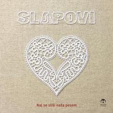 SLAPOVI  - CD NAJ SE SLIŠI NAŠA PESEM