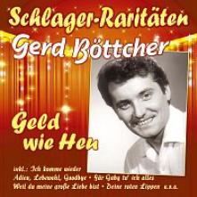 BOETTCHER GERD  - CD GELD WIE HEU (SCHLAGER-RARITAETEN)