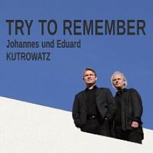 KUTROWATZ JOHANNES & EDUARD  - CD TRY TO REMEMBER