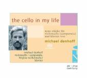 DENHOFF MICHAEL  - CD CELLO IN MY LIFE