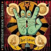 LEGENDARY SHACK-SHAKERS  - CD BELIEVE