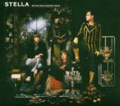 STELLA  - 2xCD BETTER DAYS SOUND GREAT