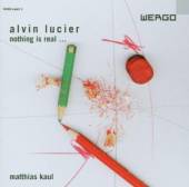 LUCIER A.  - CD NOTHING IS REAL