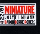 BARON/BERNE/ROBERTS  - CD MINIATURE