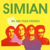 SIMIAN  - CD WE ARE YOUR FRIENDS