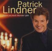 LINDNER PATRICK  - CD WENN ES NOCH WUNDER GIBT