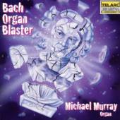 BACH / MURRAY  - CD BACH ORGAN BLASTER