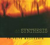 DD SYNTHESIS  - CD SWINGING MACEDONIA