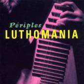 LUTHOMANIA  - CD PERIPLES