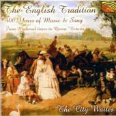 CITY WAITES  - CD THE ENGLISH TRADITION - 400 YE