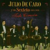 CARO JULIO DE  - CD TODO CORAZON 1924-1928