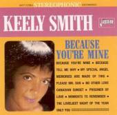 SMITH KEELY  - CD BECAUSE YOU'RE MINE