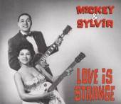 MICKEY & SILVIA  - 2xCD LOVE IS STRANGE