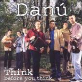 DANU  - CD THINK BEFORE YOU THINK