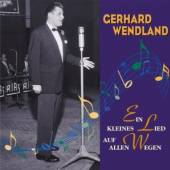 WENDLAND GERHARD  - CD EIN KLEINES LIED AUF...
