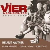 VIER NACHRICHTER  - CD 1932-1935