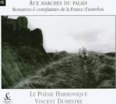 DUMESTRE VINCENT/LE POME HARM  - CD ROMANCES&COMPLAINTES DE LA FRANCE D