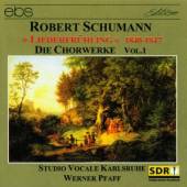 SCHUMANN R.  - CD DIE CHORWERKE VOL.1