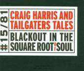 HARRIS CRAIG & TAILGAITE  - CD BLACKOUT IN THE SQUARE...