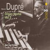 DUPRE M.  - CD COMPLETE ORGAN WORKS 3