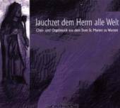 DICHERT JOHANNES  - CD CHOR & ORGELMUSIK AUS DEM