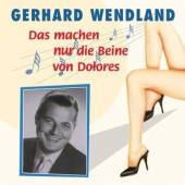 WENDLAND GERHARD  - CD MADCHEN NUR DIE BEINE