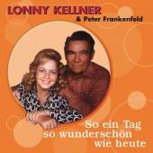 KELLNER LONNY/PETER FRAN  - CD SO EIN TAG SO WUNDERSCHON